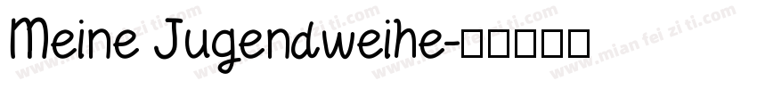 Meine Jugendweihe字体转换